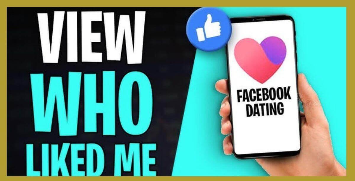How to See Who You Liked on Facebook Dating