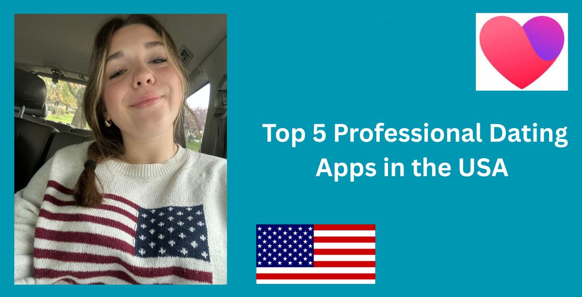 Top 5 Professional Dating Apps in the USA